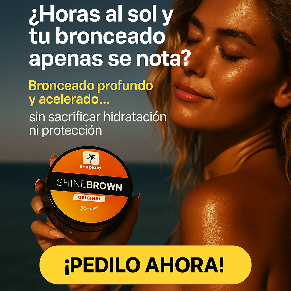 SHINEBROWN - BRONCEADO NATURAL